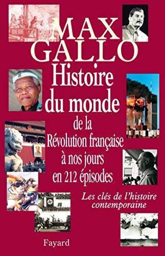 9782213611174: Histoire du monde, de la Rvolution franaise  nos jours en 212 pisodes: Les cls de l'histoire contemporaine