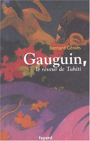 Beispielbild fr Gauguin, le rveur de Tahiti zum Verkauf von Ammareal