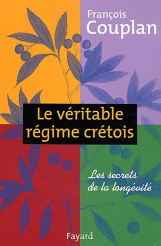 Stock image for Le vritable rgime crtois : Les secrets de la longvit for sale by Ammareal