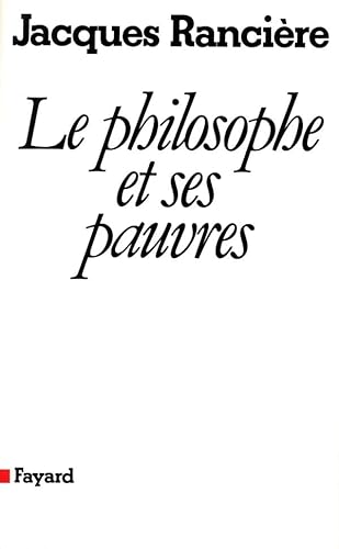 Le philosophe et ses pauvres (Nouvelle Ã©dition) (9782213612980) by RanciÃ¨re, Jacques