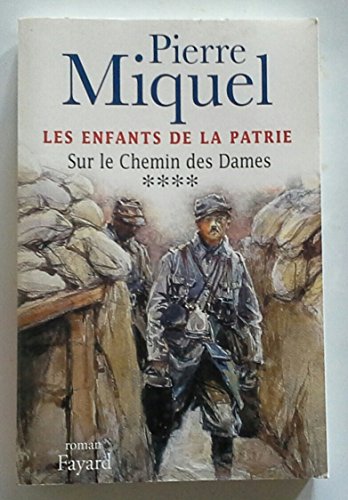 Beispielbild fr Les Enfants de la Patrie, tome 4 : Sur le Chemin des Dames zum Verkauf von medimops