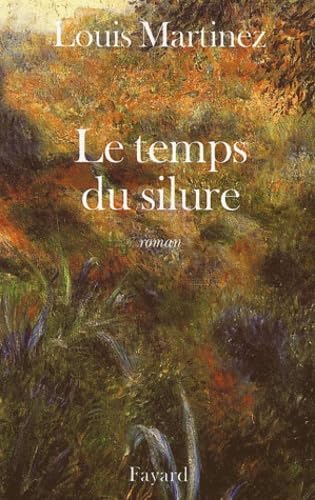 Le Temps du silure (9782213613130) by Martinez, Louis