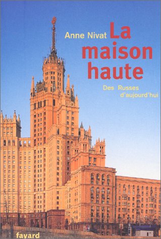 Beispielbild fr La maison haute - Des russes d'aujourd'hui. zum Verkauf von Ammareal