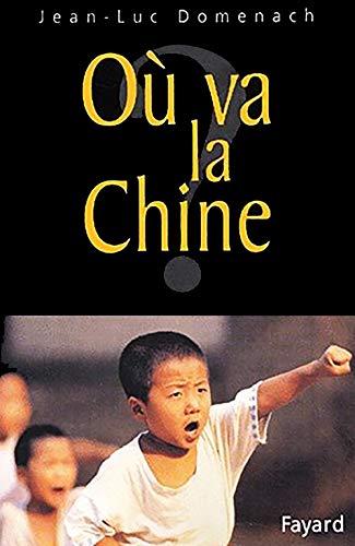 OÃ¹ va la Chine ? (9782213613178) by Domenach, Jean-Luc