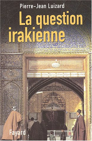 Beispielbild fr La Question irakienne. (French Edition) zum Verkauf von Better World Books