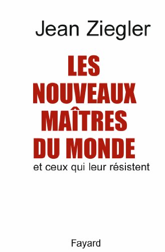 Stock image for Les Nouveaux matres du monde et ceux qui leur rsistent (French Edition) for sale by Better World Books