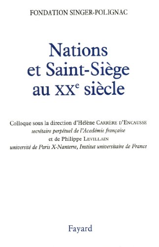 Imagen de archivo de Nations et Saint-Siege au XXe Siecle: Actes du Colloque a la venta por Windows Booksellers