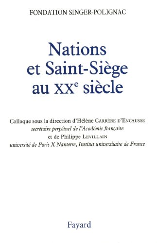 Stock image for Nations et Saint-Siege au XXe Siecle: Actes du Colloque for sale by Windows Booksellers