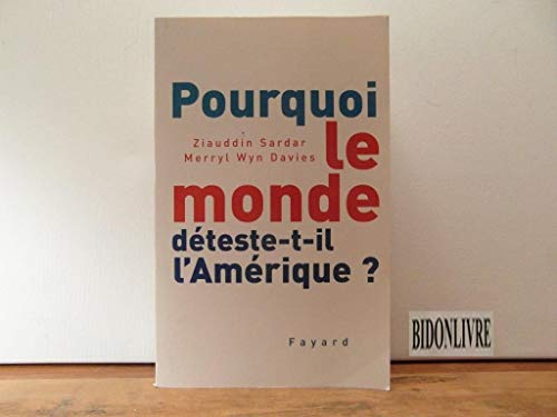 Imagen de archivo de Pourquoi Le Monde Dteste-t-il L'amrique ? a la venta por RECYCLIVRE