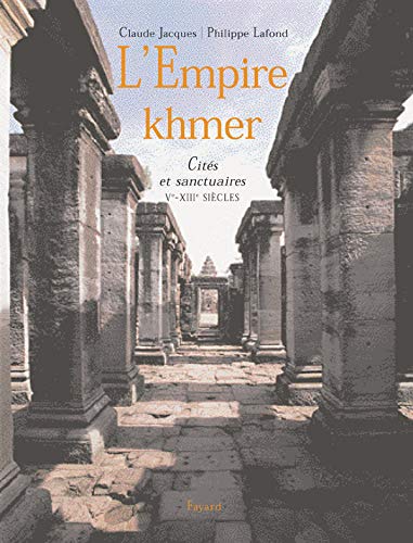 Imagen de archivo de L'Empire khmer : Cits et sanctuaires Ve-XIIIe sicles a la venta por medimops