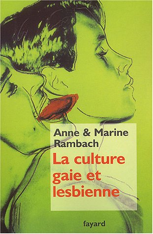 Beispielbild fr La Culture Gai et Lesbienne Rambach, Anne and Rambach, Marine zum Verkauf von LIVREAUTRESORSAS