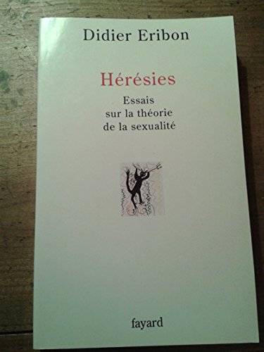 9782213614236: Hrsies : Essais sur la thorie de la sexualit (Histoire de la Pense, 26)