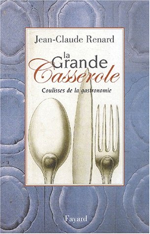 Beispielbild fr La Grande casserole [Paperback] Renard, Jean-Claude zum Verkauf von LIVREAUTRESORSAS