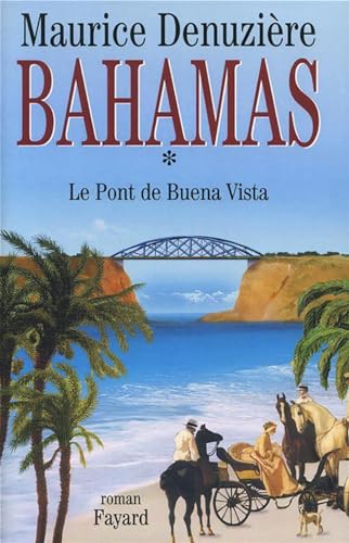 Stock image for Bahamas, tome 1: Le Pont de Buena Vista for sale by ThriftBooks-Atlanta