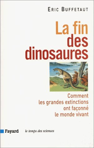 Stock image for La fin des dinosaures for sale by Ammareal