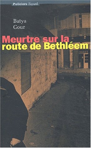 Stock image for Meurtre sur la route de Bethlem for sale by medimops