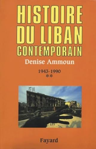 9782213615219: Histoire du Liban contemporain, tome 2: 1943-1990