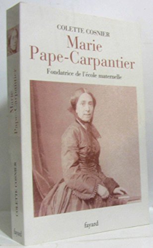 9782213615271: Marie Pape-Carpantier: Fondatrice de l'cole maternelle