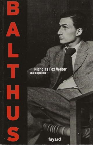 Balthus: Une biographie (9782213615363) by Fox Weber, Nicholas