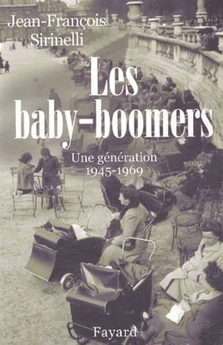 Beispielbild fr Les Baby-boomers : Une Gnration, 1945-1969 zum Verkauf von RECYCLIVRE