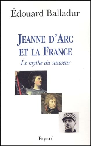 9782213615677: Jeanne d'Arc et la France: Le mythe du sauveur