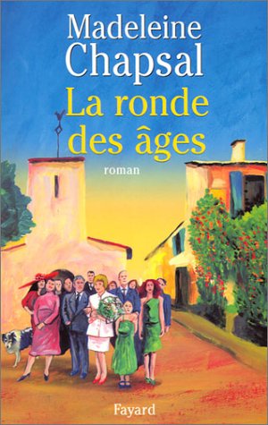 La Ronde des Ã¢ges (9782213616148) by Chapsal, Madeleine