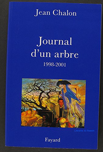 Beispielbild fr Journal d'un arbre, 1998-2001 zum Verkauf von medimops