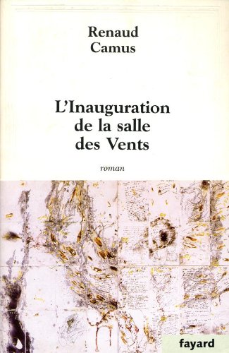 L'Inauguration de la salle des Vents (9782213616643) by Camus, Renaud