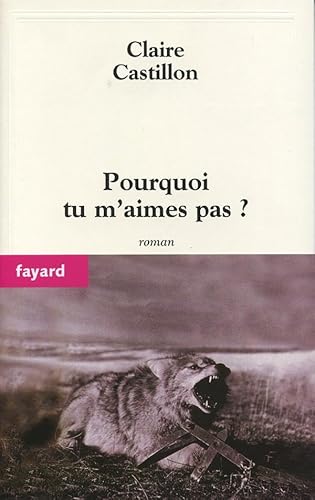 9782213616650: Pourquoi tu m'aimes pas ?