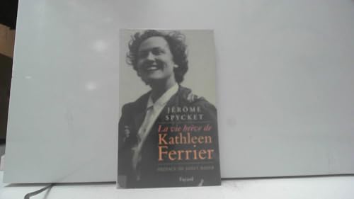 Stock image for La Vie brve de Kathleen Ferrier for sale by Ammareal