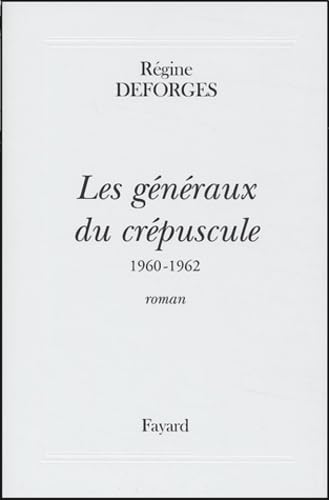 9782213616933: Les gnraux du crpuscule