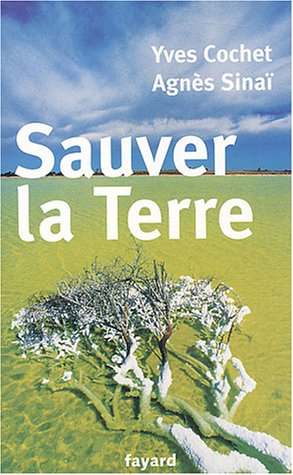 Beispielbild fr Sauver la terre zum Verkauf von Ammareal