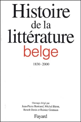 Stock image for Histoire de la littrature belge francophone for sale by Chapitre.com : livres et presse ancienne