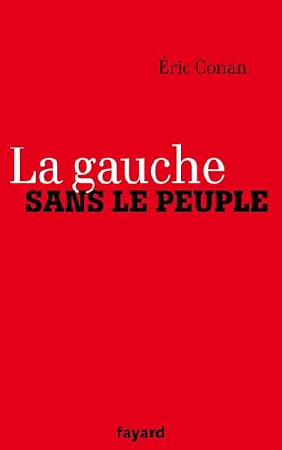 Stock image for La Gauche Sans Le Peuple for sale by RECYCLIVRE