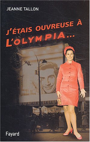 Imagen de archivo de J'tais ouvreuse  l'Olympia [Broch] Tallon, J. et Fralon, J.-A. a la venta por BIBLIO-NET