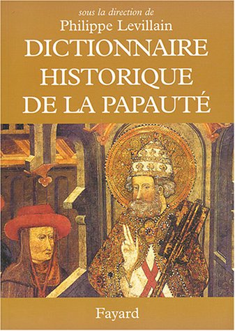9782213618579: Dictionnaire historique de la papauté