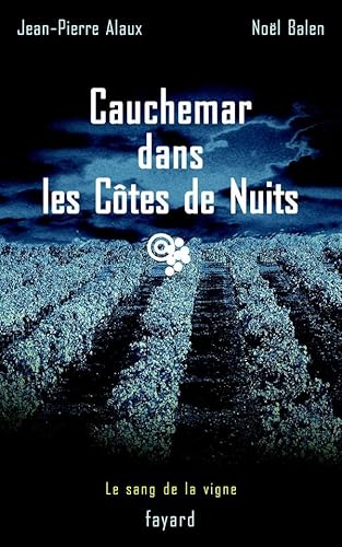 

Cauchemar dans les Côtes de Nuits