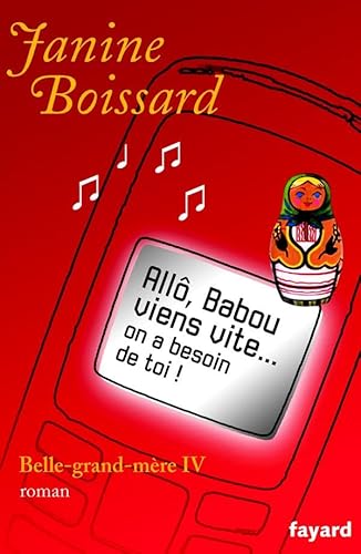 9782213618630: All, Babou... Viens vite... On a besoin de toi !: Belle-grand-mre IV