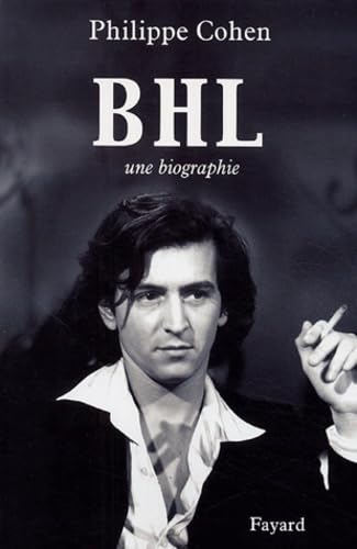 Imagen de archivo de BHL, une biographie. a la venta por AUSONE