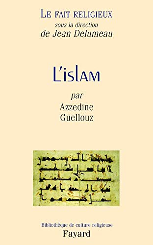 Beispielbild fr Le Fait Religieux. Vol. 2. L'islam zum Verkauf von RECYCLIVRE