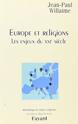 Stock image for Europe Et Religions : Les Enjeux Du Xxie Sicle for sale by RECYCLIVRE