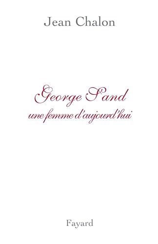 Beispielbild fr George Sand, une femme d'aujourd'hui zum Verkauf von Ammareal