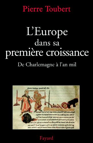 Imagen de archivo de L'Europe dans sa premire croissance. De Charlemagne  l'an mil. a la venta por Mouvements d'Ides - Julien Baudoin