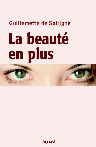 Beispielbild fr La Beaut en plus [Paperback] Guillemette, Sairign de zum Verkauf von LIVREAUTRESORSAS