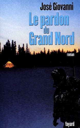 Stock image for Le Pardon du Grand Nord for sale by Ammareal