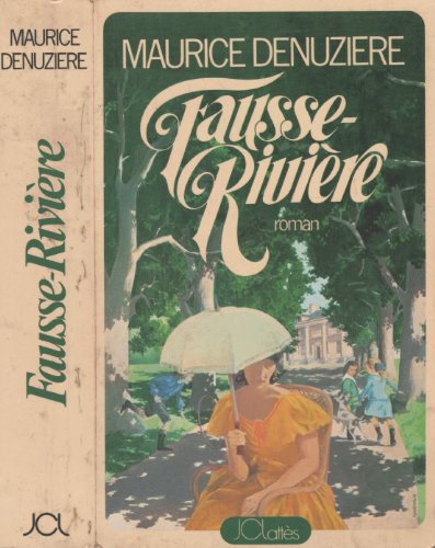 Stock image for Louisiane, tome 2: Fausse-Rivi re (Litt rature Française, 33) (French Edition) for sale by ThriftBooks-Dallas
