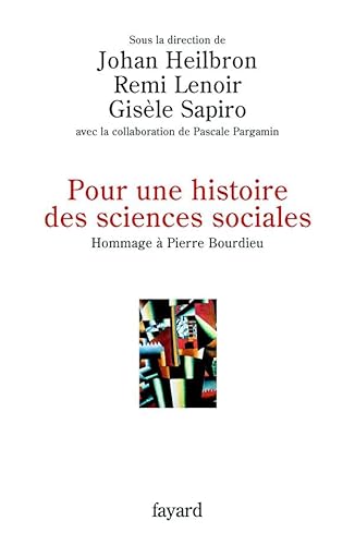 Stock image for Pour une histoire des sciences sociales: Hommage  Pierre Bourdieu for sale by WorldofBooks