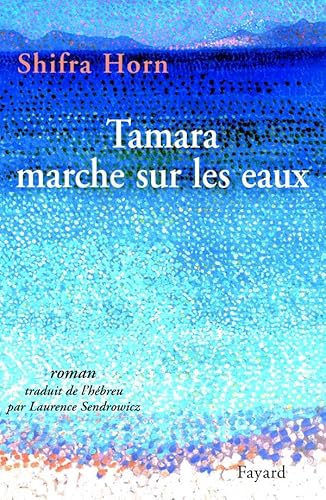 Stock image for Tamara marche sur les eaux Horn, Shifra for sale by LIVREAUTRESORSAS