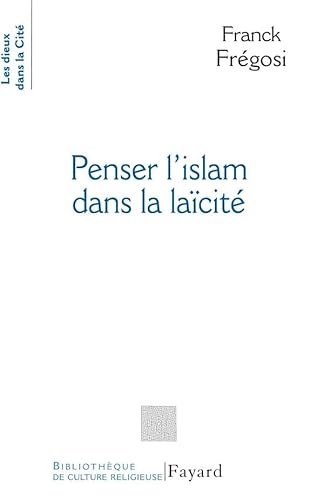 Beispielbild fr Penser l'Islam dans la lacit zum Verkauf von GF Books, Inc.