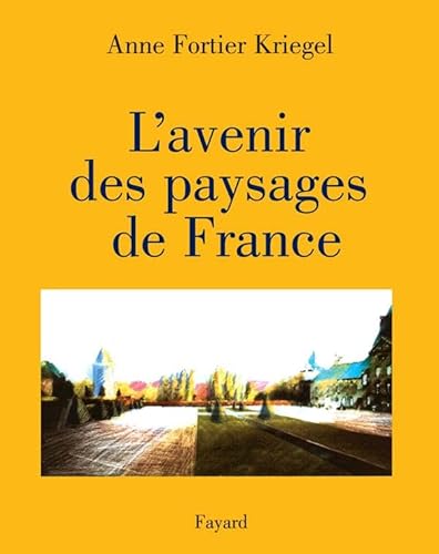 Stock image for L'avenir des paysages de France for sale by Ammareal